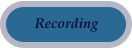 Recording